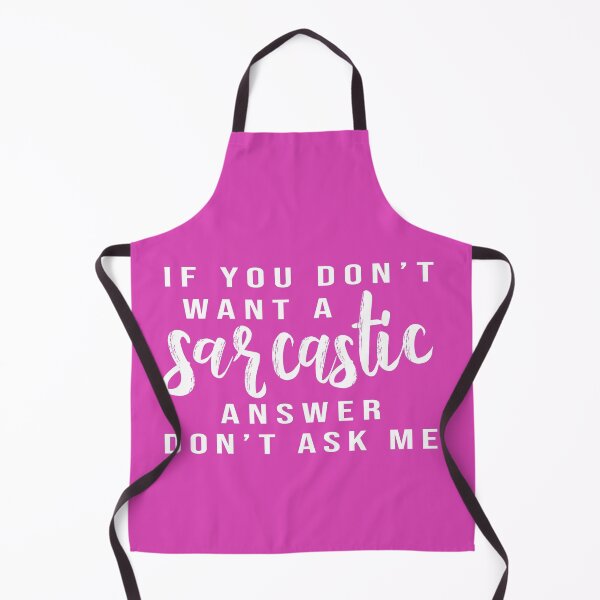 Item preview, If you don't want a sarcastic answer don't ask me funny Sarcastic Quotes for your best friend designed and sold by LiteforART.
