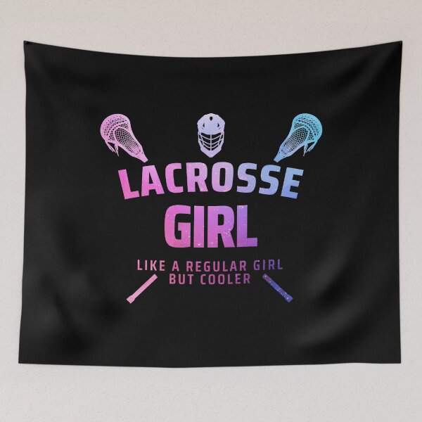 Item preview, lacrosse girl - funny lacrosse quote lacrosse quotes designed and sold by WangsArt.