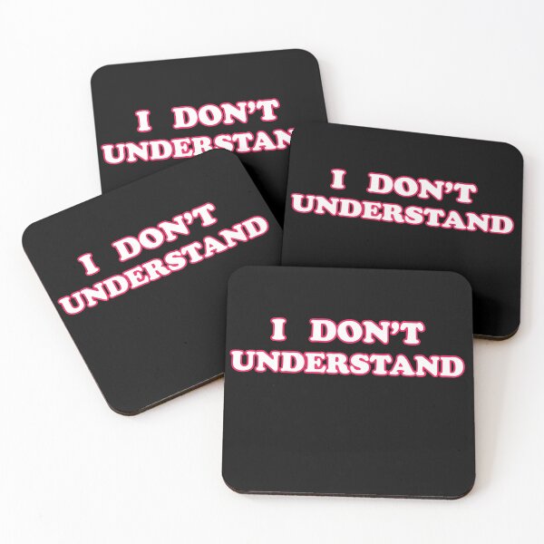 Item preview, "I Don't Understand" Minimalist Design designed and sold by SubtleSplit.