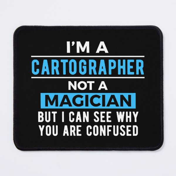 Item preview, Cartographer Cartography Joke designed and sold by NestaReign.