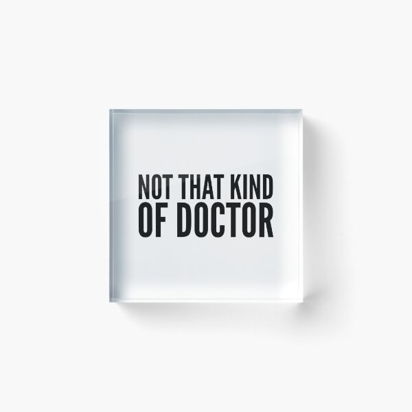 Item preview, Not That Kind Of Doctor designed and sold by texteestore.