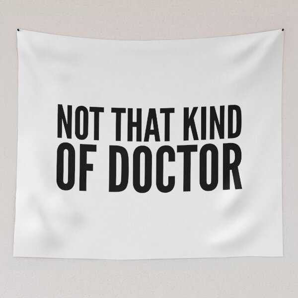 Item preview, Not That Kind Of Doctor designed and sold by texteestore.