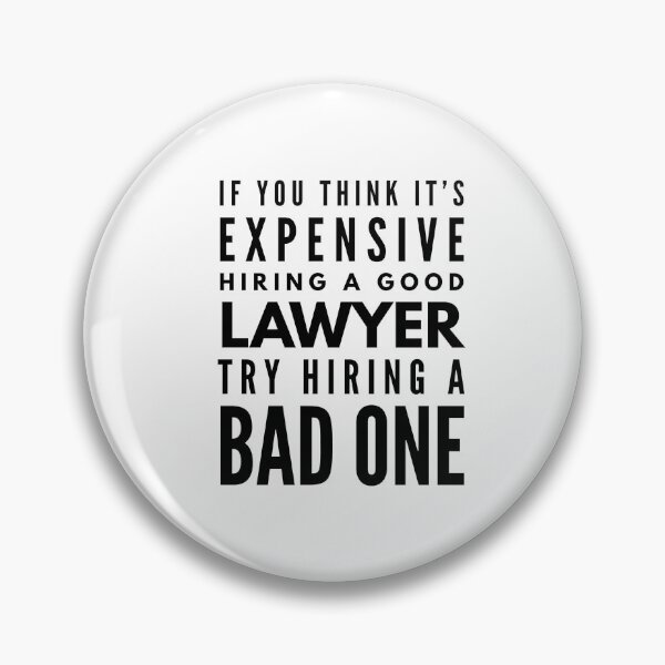 Item preview, If You Think It's Expensive Hiring A Good Lawyer Try Hiring A Bad One designed and sold by texteestore.