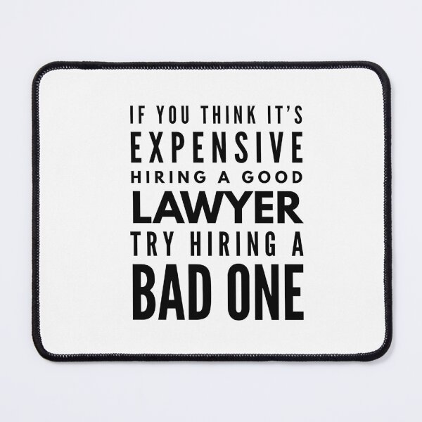 Item preview, If You Think It's Expensive Hiring A Good Lawyer Try Hiring A Bad One designed and sold by texteestore.