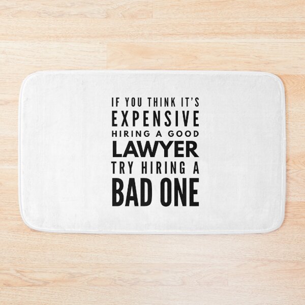 Item preview, If You Think It's Expensive Hiring A Good Lawyer Try Hiring A Bad One designed and sold by texteestore.