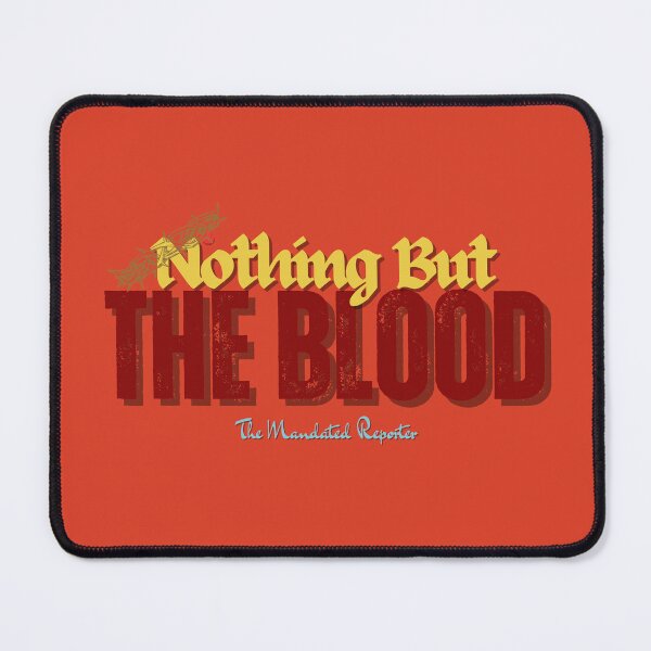 Item preview, Nothing But the Blood | I John 1:7 - Blood Orange designed and sold by TheReporter1.