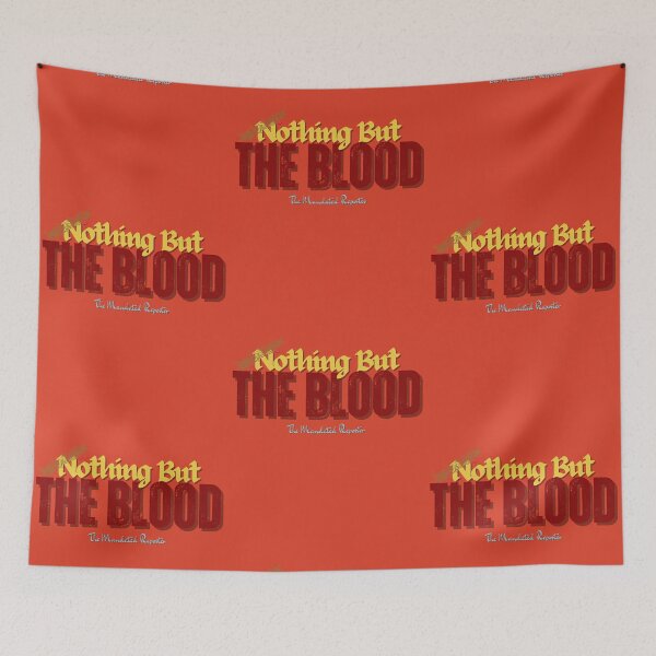 Item preview, Nothing But the Blood | I John 1:7 - Blood Orange designed and sold by TheReporter1.