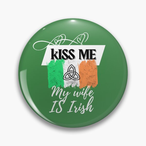 Item preview, Kiss me my wife is Irish designed and sold by rocklegends99.