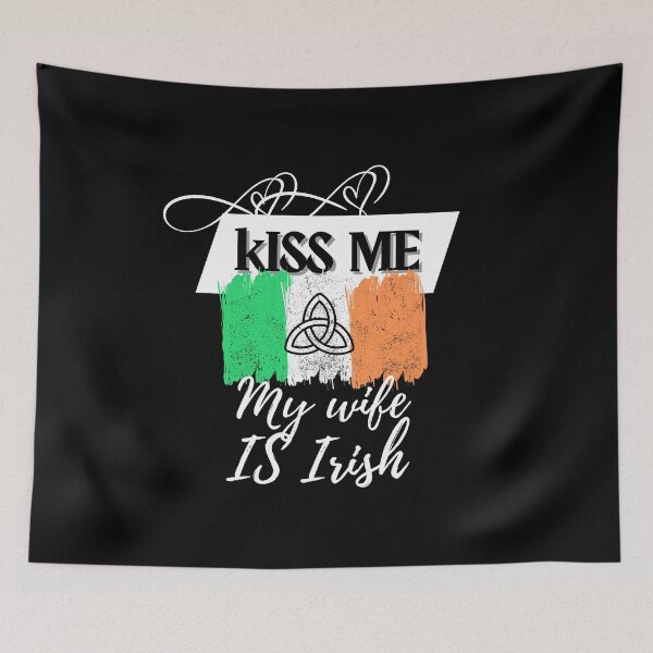 Item preview, Kiss me my wife is Irish designed and sold by rocklegends99.