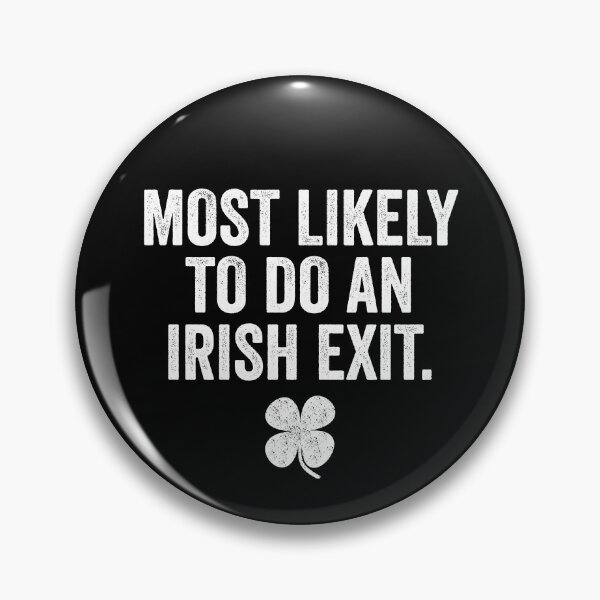 Item preview, Most Likely To Do An Irish Exit designed and sold by DesignMacy.