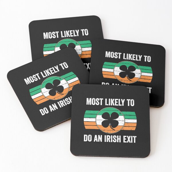Item preview, Most Likely To Do An Irish Exit designed and sold by DesignMacy.