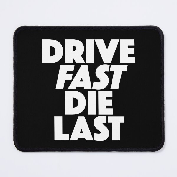 Item preview, Drive Fast Die Last designed and sold by TheFlying6.