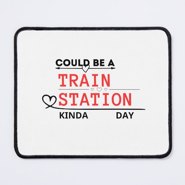 Item preview, Could be a Train Station Kinda Day designed and sold by Polmack ⭐⭐⭐⭐⭐.