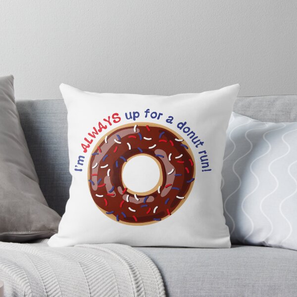 Item preview, I’m ALWAYS Up for a Donut Run 01 designed and sold by BlueSkyTheory.