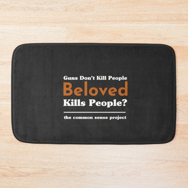 Item preview, Guns Dont Kill People, Beloved Kills People designed and sold by Christopher  McGuire.