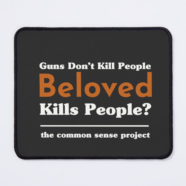 Item preview, Guns Dont Kill People, Beloved Kills People designed and sold by Christopher McGuire.