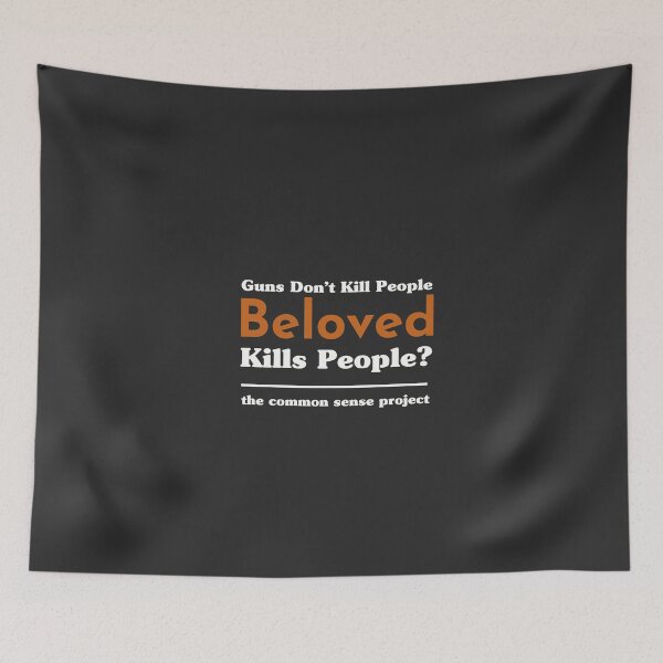 Item preview, Guns Dont Kill People, Beloved Kills People designed and sold by Christopher  McGuire.