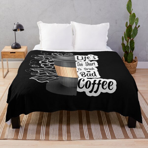 Item preview, Life's Too Short To Drink Bad Coffee designed and sold by jhonrichy.