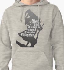 Should Laughter Disappear Pullover Hoodie