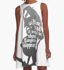 Should Laughter Disappear A-Line Dress