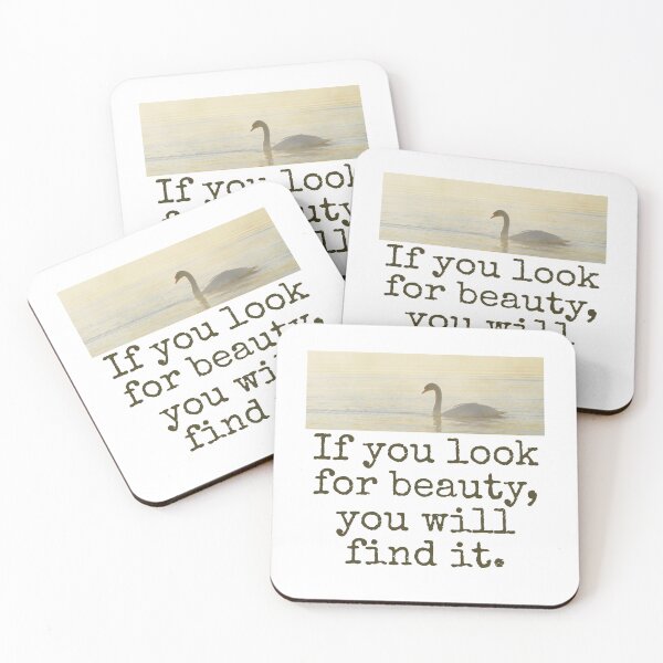 Item preview, If You Look For Beauty - Beauty Quote  designed and sold by CrankyOldDude.