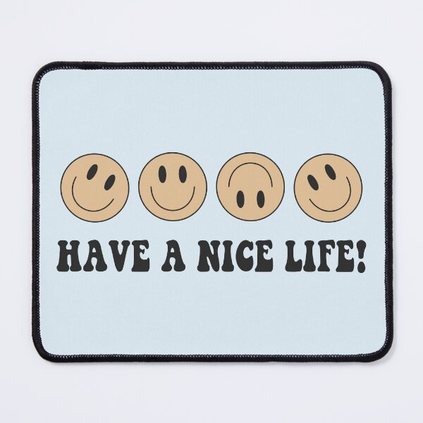 Item preview, Have a Nice Life! designed and sold by artshapedbox.