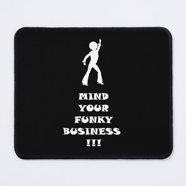 Item preview, Mind Your Your Business designed and sold by Quotes-I-Wear.