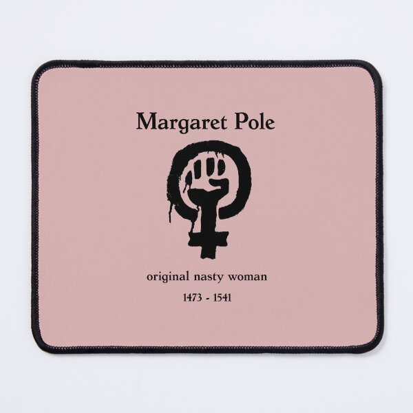 Item preview, Margaret Pole - Original Nasty Woman designed and sold by HSHistory.
