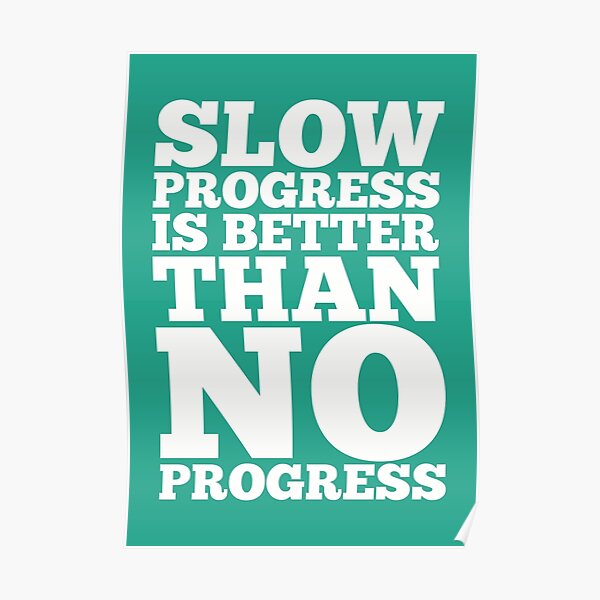 slow-progress-is-better-than-no-progress-inspirational-typography