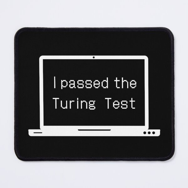 Item preview, I PASSED THE TURING TEST  designed and sold by Decamegashop.