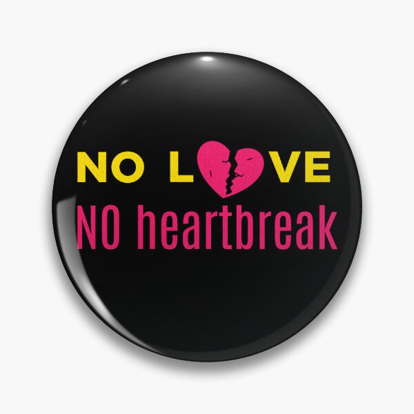 Item preview, No Love, No Heartbreak designed and sold by LifeofWindy.