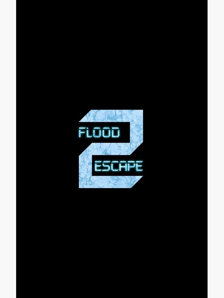 Roblox Escape Games Gifts Merchandise Redbubble - karinaomg roblox flood escape