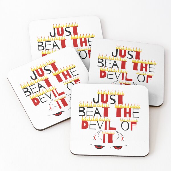 Item preview, Just beat the Devil of it ever never   designed and sold by cscodong999.