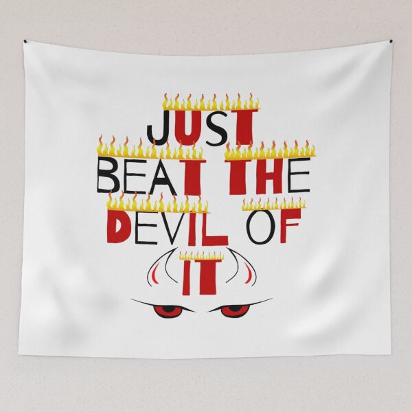 Item preview, Just beat the Devil of it ever never   designed and sold by cscodong999.