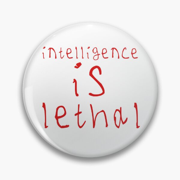 Item preview, Intelligence is lethal designed and sold by kinpirks.