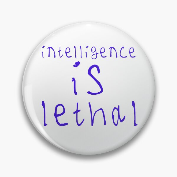 Item preview, Intelligence is lethal designed and sold by kinpirks.