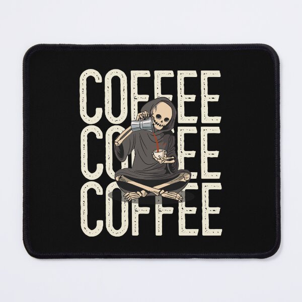 Item preview, Coffee Coffee Coffee Skeleton designed and sold by Sho-Sho-Studios.