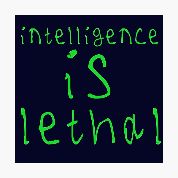 Item preview, Intelligence is lethal designed and sold by kinpirks.