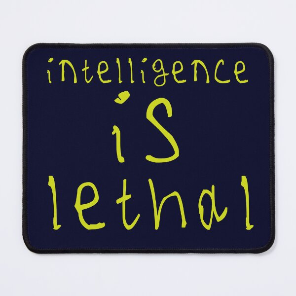 Item preview, Intelligence is lethal designed and sold by kinpirks.