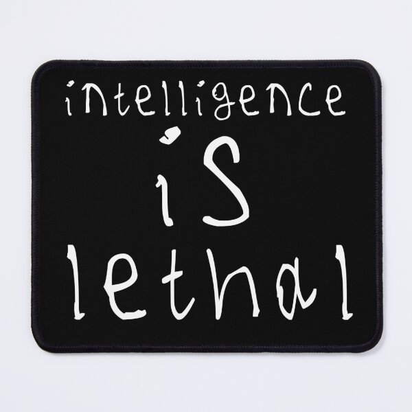 Item preview, Intelligence is lethal designed and sold by kinpirks.