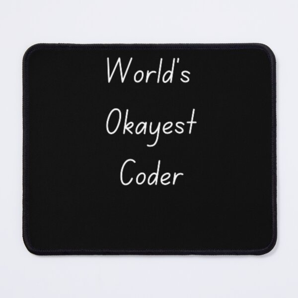 Item preview, World's okayest coder developer gifts programmer developer  designed and sold by TeePassion.