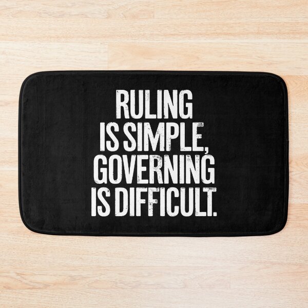 Item preview, Ruling is simple, governing is difficult. v.9 designed and sold by x1brett.
