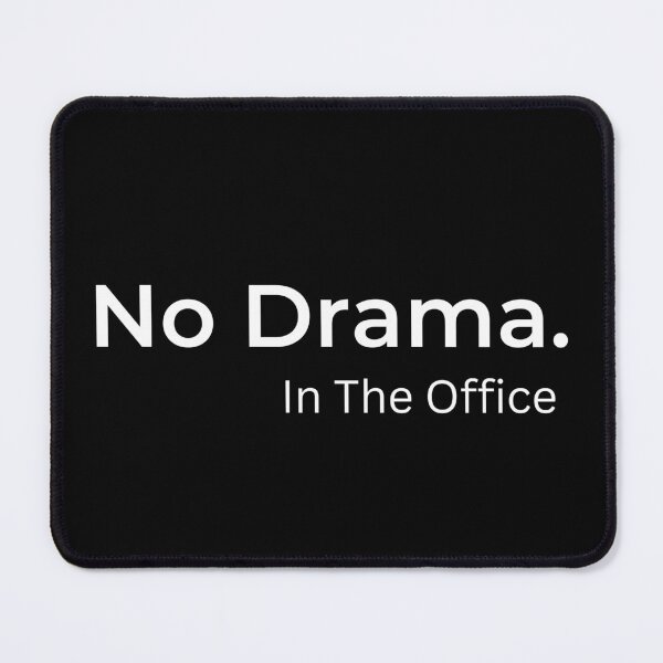 Item preview, No DRAMA in the office designed and sold by ArtifyAvangard.