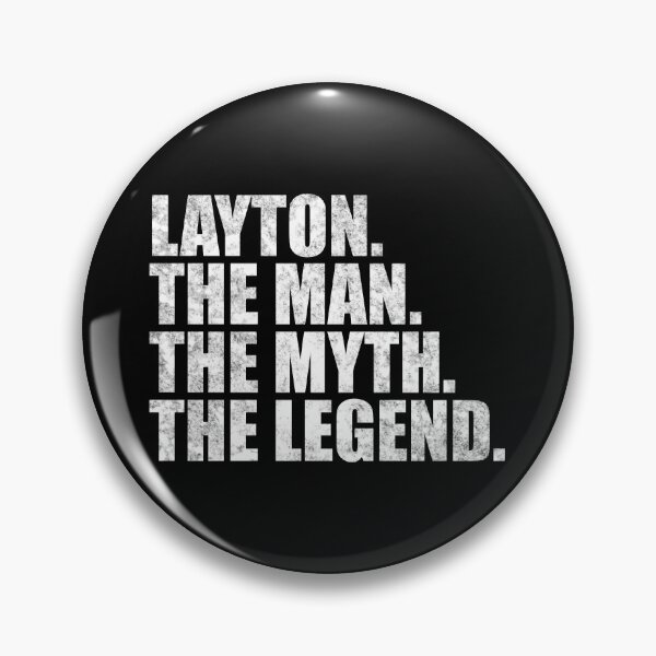 Item preview, Layton Name Layton The Man The Myth The legend designed and sold by Teelogic.