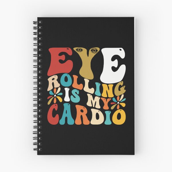Item preview, Eye rolling is my cardio designed and sold by Pixelish.