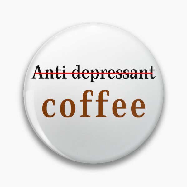 Item preview, coffee antidepressant - coffee - antidepressant  designed and sold by mu-art.