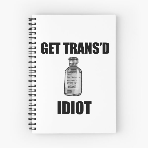 Item preview, get trans’d idiot (testosterone) designed and sold by Ransom Jones.
