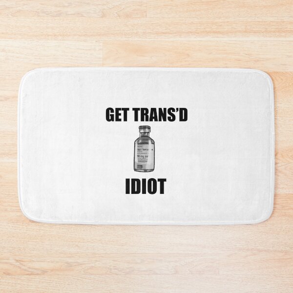 Item preview, get trans’d idiot (testosterone) designed and sold by Ransom Jones.