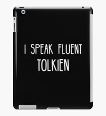 I Speak Fluent Tolkien iPad Case/Skin