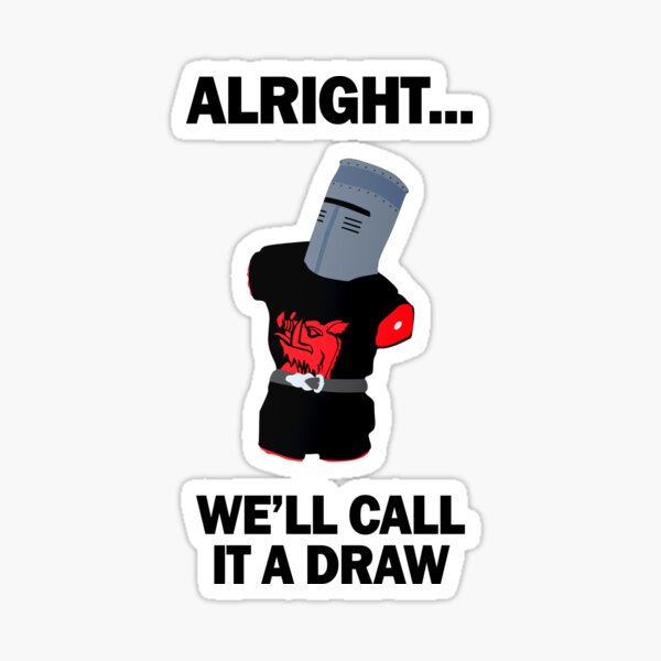 Black Knight - we'll call it a draw! Sticker